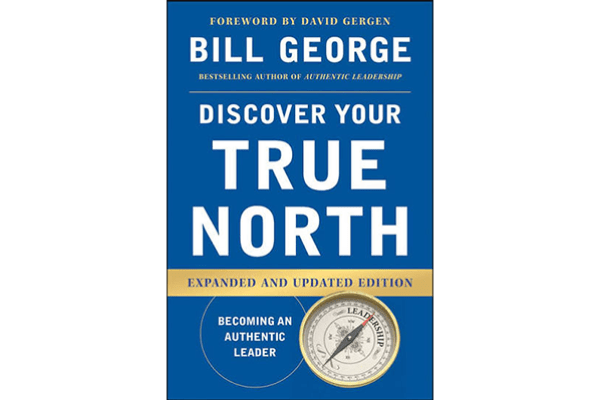 True North: Discover Your Authentic Leadership