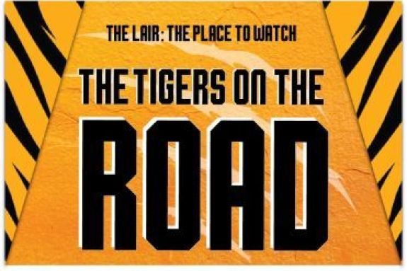 Graphic reading The Lair: The Place to Watch The Tigers on the Road