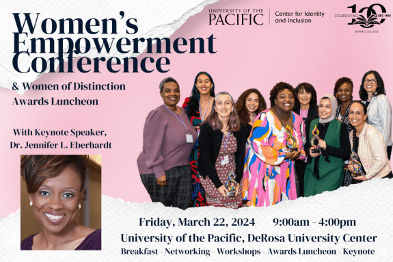 Women's Empowerment Conference & Women of Distinction Awards Luncheon with Keynote Speaker, Dr. Jennifer L. Eberhardt. Friday, March 22, 2024, 9am-4pm on the Stockton Campus. Breakfast, networking, workshops, awards luncheon and keynote speaker.