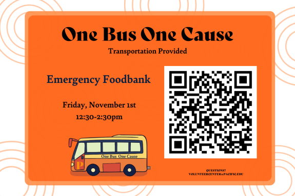 Volunteer Opportunity! Join us for the One Bus One Cause volunteer event through the Volunteer Center this Fall 2024. We will provide transportation to and from the Stockton Emergency Foodbank from 12:30p.m. to 2:30p.m. Join us! Interested in signing up? Contact Jessica Serrano in the Volunteer Center at volunteercenter@pacific.edu