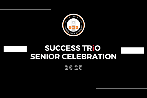 SUCCESS TRiO Senior Celebration