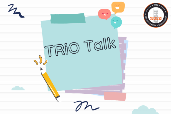 TRiO Talk
