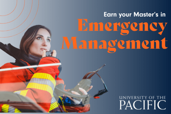Earn your Master's in Emergency Management at University of the Pacific