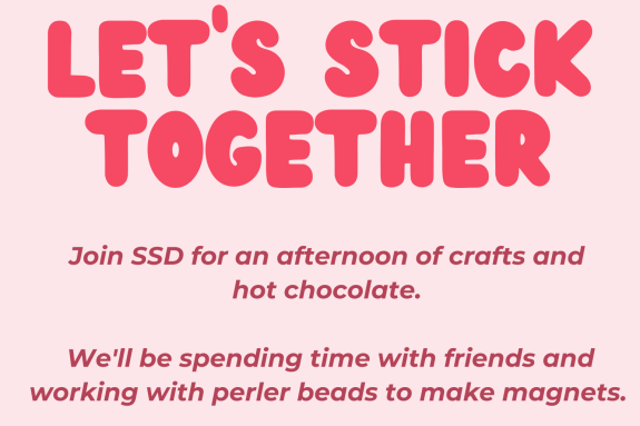 Join SSD for an afternoon of crafts and hot chocolate.  We'll be spending time with friends and working with perler beads to make magnets.