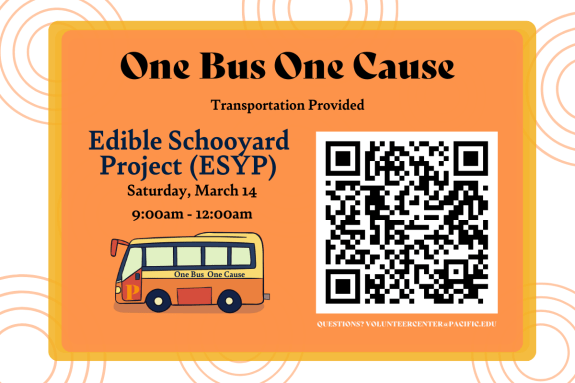 Volunteer Opportunity!  One Bus One Cause volunteer events through the Volunteer Center have started. Our first event of March will be at The Edible Schoolyard Project (ESYP). We will be assisting at the farm for their Volunteer Day. The Volunteer Center will provide transportation to and from The Edible Schooyard Project from 9:00am to 12:00pm.  Join us at the farm, register today!  Contact the Volunteer Center at volunteercenter@pacific.edu with any questions.  "Serve with heart, Serve with Pacific”