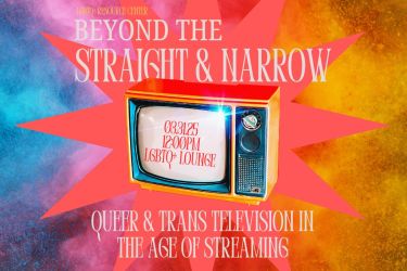 Beyond the Straight and Narrow March 31 2025 at LGBTQ+ Lounge at 12:00pm