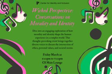 Bright green background with music notes and circles in black with pink and green shadows. Pink lettering states "Wicked Perspective: Conversations on Morality and Identity" with black text giving description of event. "Dive into an engaging exploration of how morality and identity shape the human experience in a complex world. This thought-provoking event brings together diverse voices to discuss the intersection of ethics, personal values, and societal norms." Friday March 21 5:00pm-7:00pm CII Main Lounge