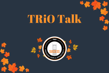 TRiO Talk
