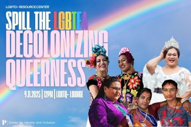 Spill the LGBTea: Decolonizing Queerness, Thursday, September 11, 2025, 12:00-1:00pm, LGBTQ+ Lounge, 1st Floor McCaffrey Center