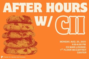 After Hours with CII August 25, 2025 from 4:00-6:00pm in the CII Main Lounge, 1st Floor McCaffrey Center 