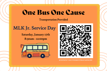 Volunteer Opportunity!    Kick off the Spring 2026 semester by joining us for MLK Jr. Service Day! Help beautify a local city park and make a positive impact in our community. Transportation provided to and from the park by the Volunteer Center.    Register today and be part of this meaningful service event!    Contact the Volunteer Center at volunteercenter@pacific.edu with any questions.    "Serve with heart, Serve with Pacific”