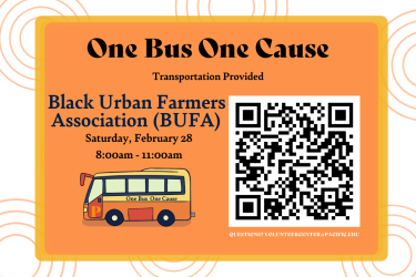 ommunity Event Volunteer Opportunity!  Join us, on our last volunteer trip for the month of February. We will be assisting at the Black Urban Farmers Association (BUFA) farm. The Volunteer Center will provide transportation to and from the BUFA farm.   Register today!  Contact the Volunteer Center at volunteercenter@pacific.edu with any questions.  "Serve with heart, Serve with Pacific”