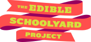 The Edible Schoolyard Project 