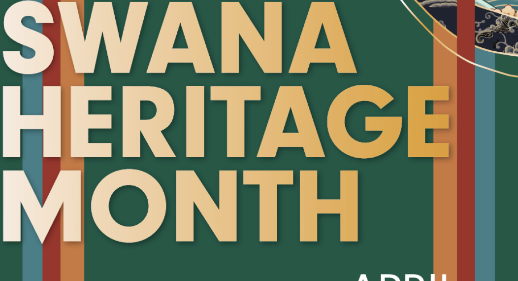 APID & SWANA Heritage Month