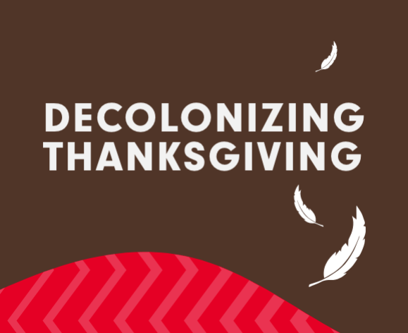 Decolonizing  Thanksgiving 