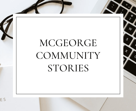A white box says "McGeorge Community Stories." In the background you can see glasses and a latop